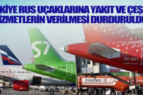 Türkiye-Rus-Uçaklarına-Yakıt ve-çeşitli-hizmetlerin-verilmesi-durduruldu