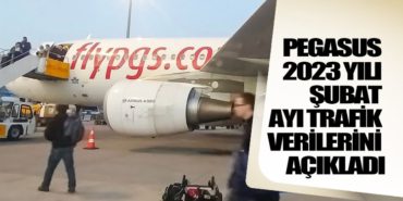 Pegasus 2023 yılı Şubat ayı trafik verilerini açıkladı