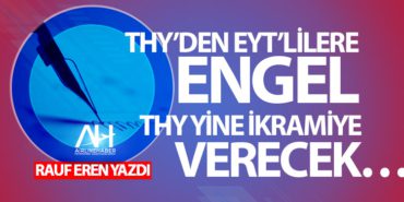 THY’DEN EYT’LİLERE ENGEL. THY YİNE İKRAMİYE VERECEK… 9 Köşe Yazıları EKONOMİ THY’DEN EYT’LİLERE ENGEL. THY YİNE İKRAMİYE VERECEK…