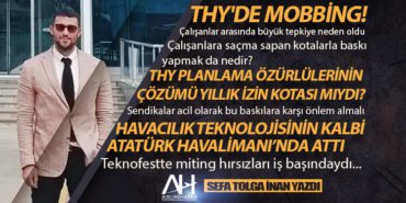 THY’de mobbing!  Çalışanlara saçma sapan kotalarla baskı yapmak da nedir?
