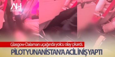 Glasgow-Dalaman uçağında yolcu olay çıkardı. Pilot Yunanistan’a acil iniş yaptı