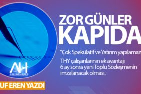 THY çalışanlarının ek avantajı  6 ay sonra yeni Toplu Sözleşmenin imzalanacak olması.