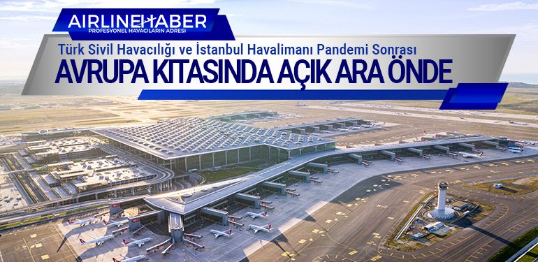 Türk Sivil Havacılığı ve İstanbul Havalimanı Avrupa Kıtasında Açık Ara Önde