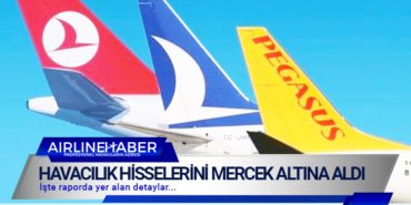 Havacılık hisselerini mercek altına aldı