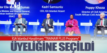 İGA İstanbul Havalimanı “TRAINAIR PLUS Programı” üyeliğine seçildi