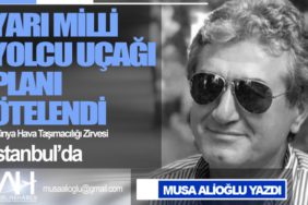 ​YARI MİLLİ YOLCU UÇAĞI PLANI ÖTELENDİ