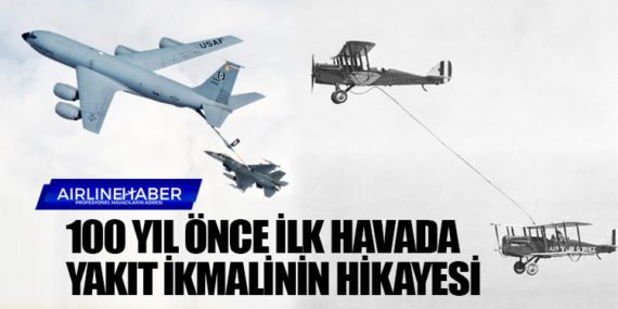 100 Yıl Önce İlk Havada Yakıt İkmalinin Hikayesi