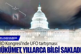 ABD Kongresi'nde UFO tartışması: 'Hükümet, yıllarca bilgi sakladı'