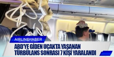 ABD’ye giden uçakta yaşanan türbülans sonrası 7 kişi yaralandı