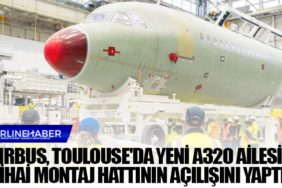 Airbus, Toulouse'da yeni A320 Ailesi nihai montaj hattının açılışını yaptı