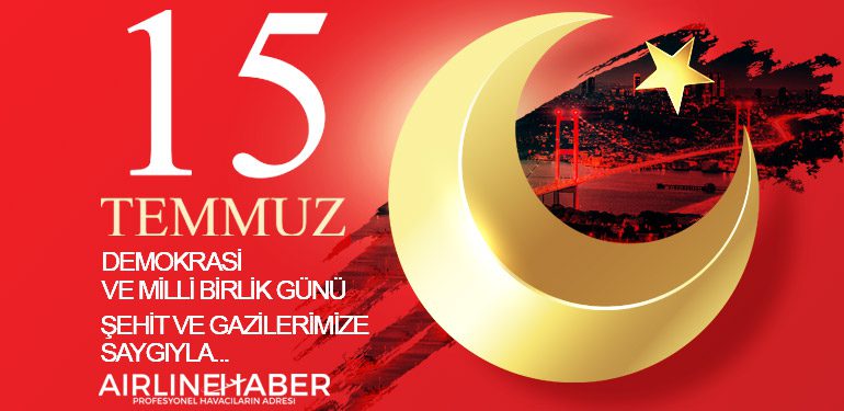 15 TEMMUZ DEMOKRASİ VE MİLLİ BİRLİK GÜNÜ