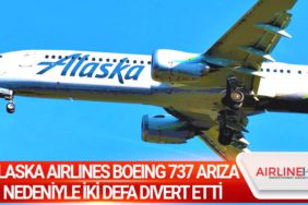 Alaska Airlines Boeing 737 arıza nedeniyle iki defa divert etti