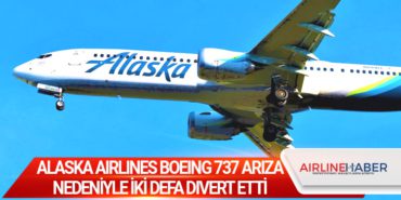 Alaska Airlines Boeing 737 arıza nedeniyle iki defa divert etti 5 Manşet Türk Hava Yolları Alaska Airlines Boeing 737 arıza nedeniyle iki defa divert etti