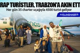 Arap turistler, Trabzon'a akın etti. Her gün 35 charter uçağıyla 4500 turist geliyor