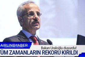 Bakan Uraloğlu duyurdu! Tüm zamanların rekoru kırıldı