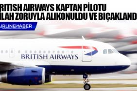 British Airways kaptan pilotu silah zoruyla alıkonuldu ve bıçaklandı