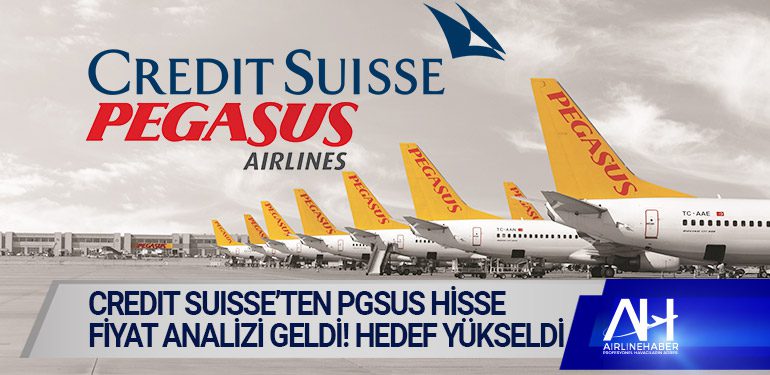 Credit Suisse’ten PGSUS hisse fiyat analizi geldi! Hedef yükseldi