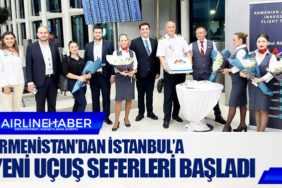 Ermenistan’dan İstanbul’a yeni uçuş seferleri başladı