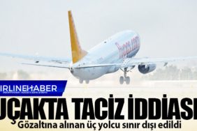 Uçakta taciz iddiası: Gözaltına alınan üç yolcu sınır dışı edildi