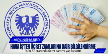 Hava İş’ten Ücret Zamlarına Dair Bilgilendirme