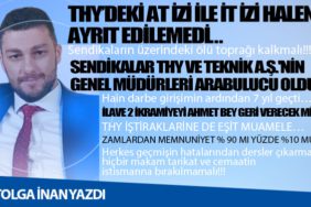 THY’deki at izi ile it izi halen ayrıt edilemedi… Sendikaların üzerindeki ölü toprağı kalkmalı!!! Sendikalar THY ve Teknik A.Ş.'nin Genel Müdürleri Arabulucu Oldu...