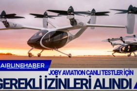 Joby Aviation canlı testler için gerekli izinleri alındı