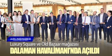 Luxury Square ve Old Bazaar mağazası Dalaman Havalimanı’nda açıldı 7 Haberler TUSAŞ Luxury Square ve Old Bazaar mağazası Dalaman Havalimanı’nda açıldı