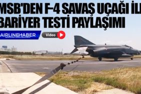 MSB'den F-4 savaş uçağı ile bariyer testi paylaşımı