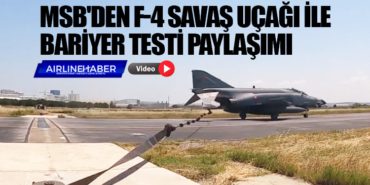 MSB’den F-4 savaş uçağı ile bariyer testi paylaşımı