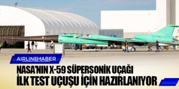 NASA’nın X-59 süpersonik uçağı ilk test uçuşu için hazırlanıyor