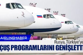 Rusya, Türkiye'ye uçuş programlarını genişletti