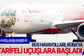 Rus Havayolları, Küba’ya tarifeli uçuşlara başladı