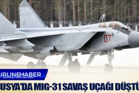 Rusya'da MiG-31 savaş uçağı düştü