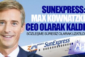 SunExpress: Max Kownatzki CEO olarak kaldı. Sözleşme süresiz olarak uzatıldı