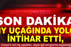THY Uçağında Yolcu İntihar Etti, Cezayir'e Acil İniş Yapıldı