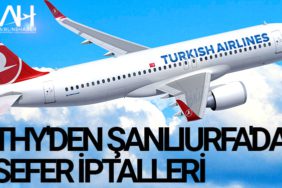 THY'den Şanlıurfa'da Sefer İptalleri