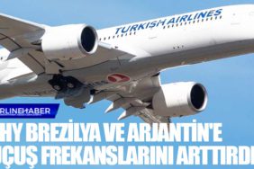 Türk Hava Yolları İstanbul, Sao Paulo ve Buenos Aires arasındaki seferlerini artırıyor