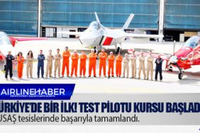 Türkiye’de bir ilk! Test pilotu kursu başladı