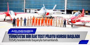 Türkiye’de bir ilk! Test pilotu kursu başladı
