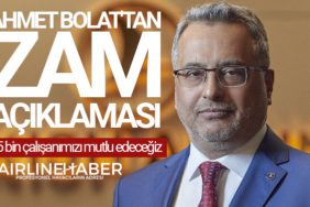 Ahmet Bolat'tan Zam Açıklaması