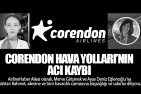 Corendon Hava Yolları'nın Acı Kaybı