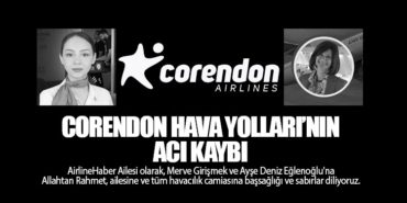 Corendon Hava Yolları'nın Acı Kaybı 8 Haberler UFO Corendon Hava Yolları’nın Acı Kaybı