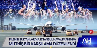 Filenin Sultanları'na İstanbul Havalimanı'nda müthiş bir karşılama düzenlendi 18 Haberler KKTC Filenin Sultanları’na İstanbul Havalimanı’nda müthiş bir karşılama düzenlendi