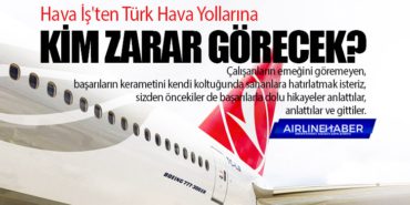 Hava İş’ten Türk Hava Yollarına: Kim Zarar Görecek?