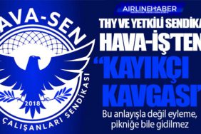 Hava Sen : THY ve Yetkili Sendika Hava-İş’ten “Kayıkçı Kavgası”