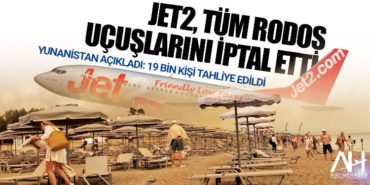 Yunanistan 19 bin kişi tahliye edildi. Jet2, tüm Rodos uçuşlarını iptal etti 3 Haberler Sunexpress Yunanistan 19 bin kişi tahliye edildi. Jet2, tüm Rodos uçuşlarını iptal etti
