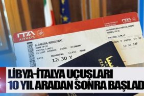 Libya-İtalya uçuşları 10 yıl aradan sonra başladı