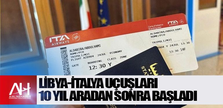 Libya-İtalya uçuşları 10 yıl aradan sonra başladı