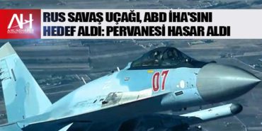 Rus savaş uçağı, ABD İHA'sını hedef aldı 8 Haberler ABD Rus savaş uçağı, ABD İHA’sını hedef aldı