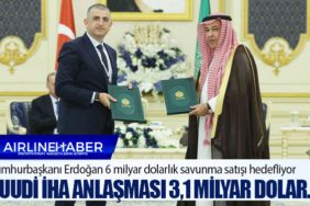 Suudi İHA anlaşması 3,1 milyar dolar... Cumhurbaşkanı Erdoğan 6 milyar dolarlık savunma satışı hedefliyor